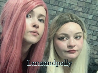 Lanaandpolly