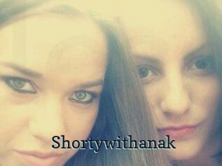 Shortywithanak