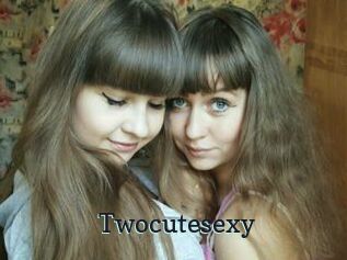 Twocutesexy